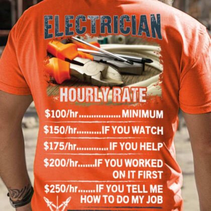 Hourly Rate Electrician Apparel - Funny Work Quote