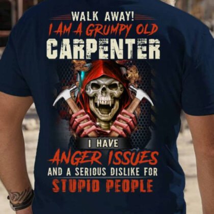 I Am A Grumpy Old Carpenter - Skull Anger Issues